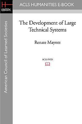 The Development of Large Technical Systems 1597404934 Book Cover