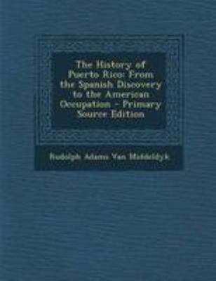 The History of Puerto Rico: From the Spanish Di... 1295270110 Book Cover