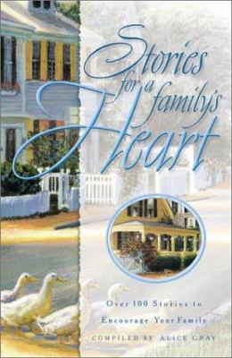 Stories for the Family's Heart: Over One Hundre... 1576733564 Book Cover