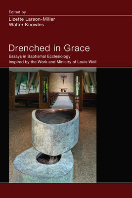 Drenched in Grace: Essays in Baptismal Ecclesio... 1498265928 Book Cover