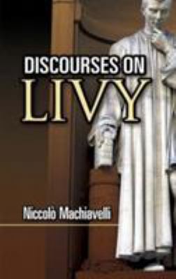 Discourses on Livy (Dover Editions) 0486461890 Book Cover