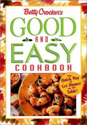 Betty Crocker's Good and Easy Cookbook 002862288X Book Cover
