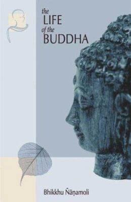 The Life of the Buddha: According to the Pali C... 1928706126 Book Cover