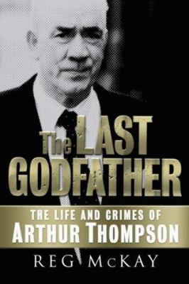 The Last Godfather : The Life and Crimes of Art... 1845020308 Book Cover