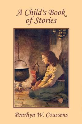 A Child's Book of Stories (Yesterday's Classics) 1599152487 Book Cover