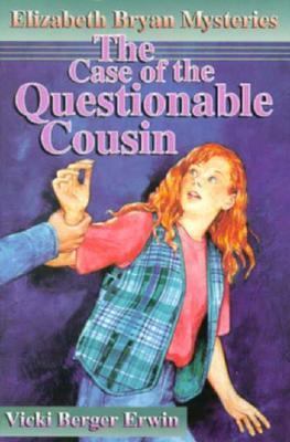 The Case of the Questionable Cousin - Elizabeth... 0570048362 Book Cover
