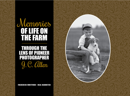 Memories of Life on the Farm: Through the Lens ... 1557538662 Book Cover