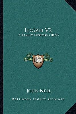 Logan V2: A Family History (1822) 1166317218 Book Cover
