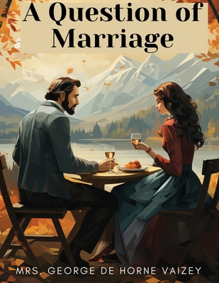 A Question of Marriage 1835911900 Book Cover