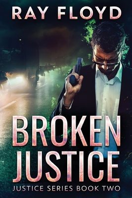 Broken Justice [Large Print] 4824165601 Book Cover