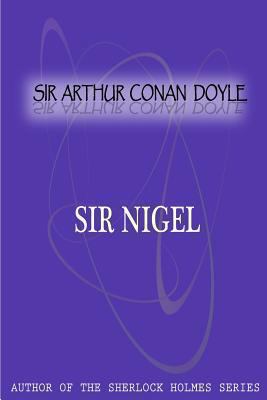 Sir Nigel 1477404368 Book Cover