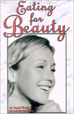 Eating for Beauty: For Women & Men : Introducin... B000CRWTN2 Book Cover