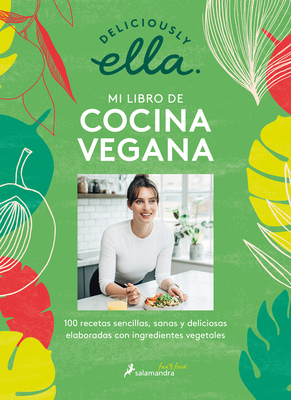 Deliciously Ella. Mi Libro de Cocina Vegana: 10... [Spanish] 8418107154 Book Cover