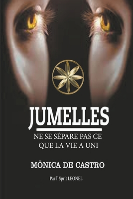 Jumelles: Ne Se Sépare Pas Ce Que La Vie A Uni [French] B0CBDKSXLW Book Cover