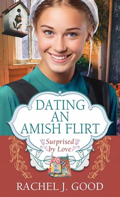 Dating an Amish Flirt: Surprised by Love [Large Print] B0D321SPMD Book Cover