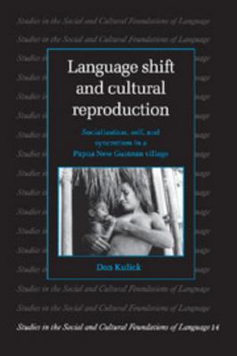 Language Shift and Cultural Reproduction: Socia... 0521599261 Book Cover