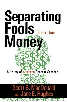 Seperating Fools from Their Money: A History of... 0765803569 Book Cover