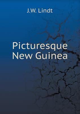 Picturesque New Guinea 5518718896 Book Cover