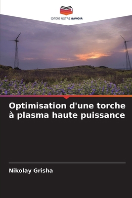 Optimisation d'une torche à plasma haute puissance [French] 6209206956 Book Cover