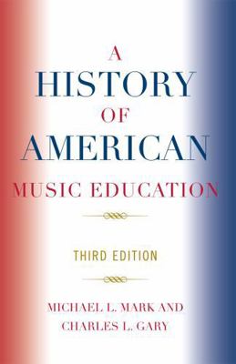 A History of American Music Education 157886576X Book Cover