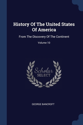 History Of The United States Of America: From T... 1377180166 Book Cover