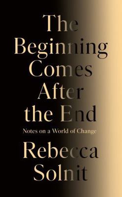 The Beginning Comes After the End: Notes on a W... B0GTNRWSHL Book Cover