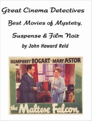 Great Cinema Detectives: Best Movies of Mystery... 1847286852 Book Cover