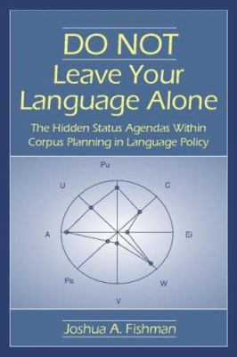 DO NOT Leave Your Language Alone: The Hidden St... 0805850244 Book Cover