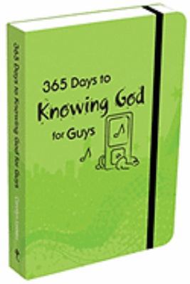 365 Days to Knowing God for Guys 1770361499 Book Cover