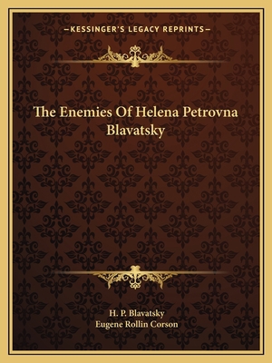 The Enemies Of Helena Petrovna Blavatsky 1162891831 Book Cover