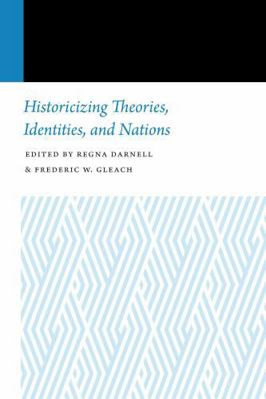 Historicizing Theories, Identities, and Nations 1496201957 Book Cover