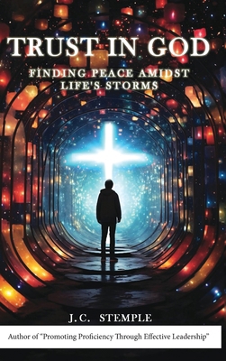 Trust in God: Finding Peace Amidst Life's Storms B0FBY67YRS Book Cover