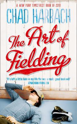 The Art of Fielding 0007464940 Book Cover