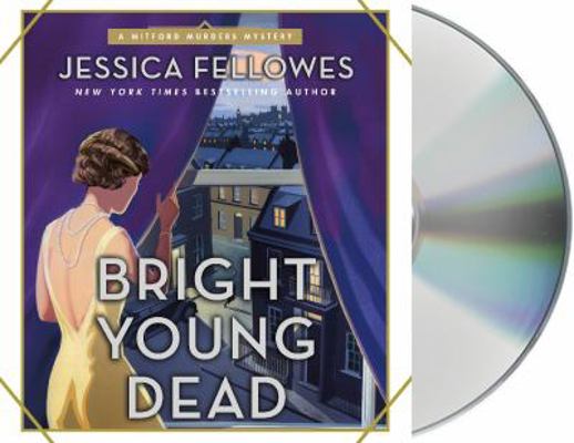 Bright Young Dead: A Mitford Murders Mystery 1250310520 Book Cover