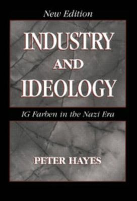 Industry and Ideology: I. G. Farben in the Nazi... 0521781108 Book Cover