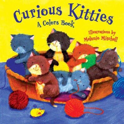 Curious Kitties: A Color Book 158117554X Book Cover