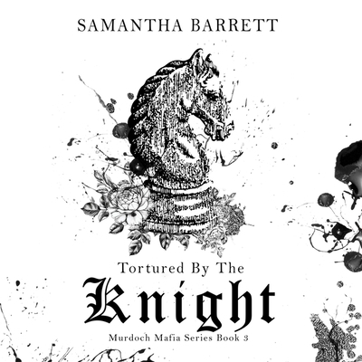 Tortured by the Knight B0DFZZ7N7F Book Cover