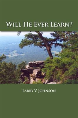 Will He Ever Learn? 1434931951 Book Cover