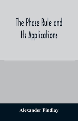 The phase rule and its applications 9354008429 Book Cover