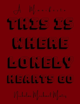 This Is Where Lonely Hearts Go B0F5C8YLG4 Book Cover
