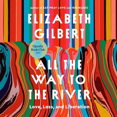 All the Way to the River: Love, Loss, and Liber... B0FP15NNBC Book Cover
