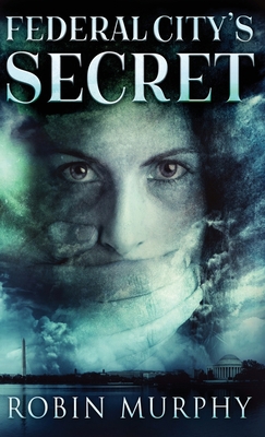 Federal City's Secret 4867478490 Book Cover