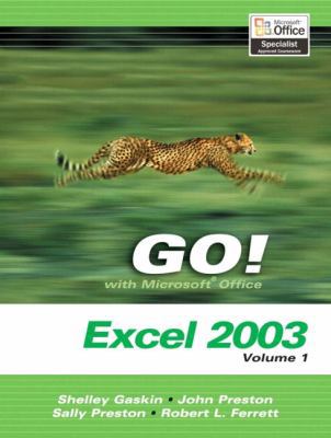 Go Series: Microsoft Excel 2003 Volume 1 0131434209 Book Cover