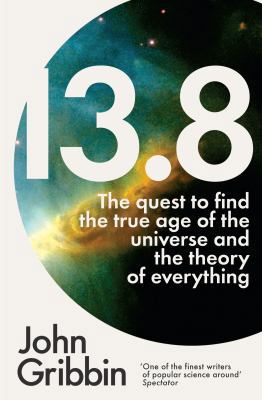 13.8: The Quest to Find the True Age of the Uni... 1785781081 Book Cover