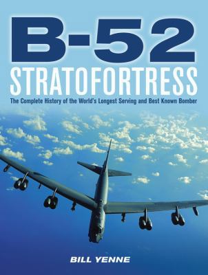 B-52 Stratofortress: The Complete History of th... 0760343020 Book Cover