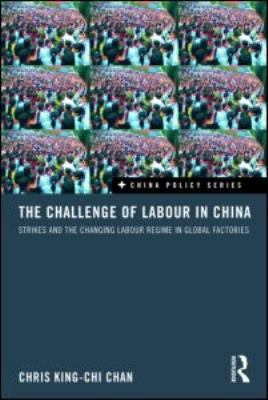 The Challenge of Labour in China: Strikes and t... 0415557038 Book Cover