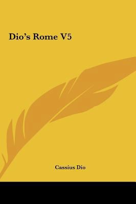 Dio's Rome V5 1161428577 Book Cover