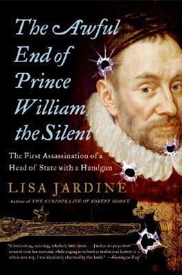 The Awful End of Prince William the Silent 0060838361 Book Cover