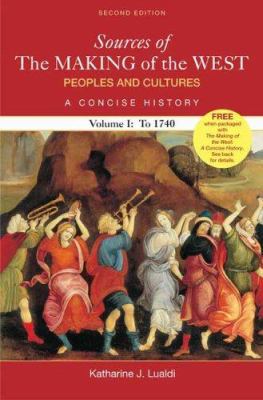 Sources of the Making of the West: Peoples and ... 0312415931 Book Cover