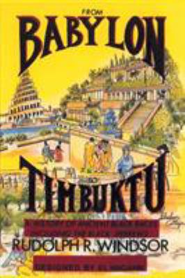From Babylon to Timbuktu: A History of the Anci... 1684113504 Book Cover